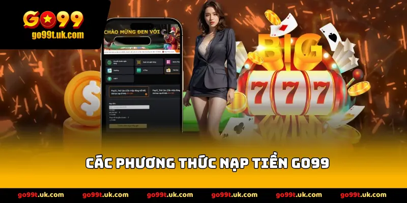 Các phương thức nạp tiền GO99