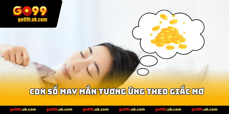 Con số may mắn tương ứng theo giấc mơ