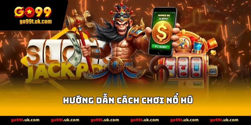 Hướng dẫn cách chơi Nổ Hũ